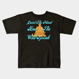 The Harmonious Melody of Mind and Soul  | Quiet the mind and the soul will speak Kids T-Shirt